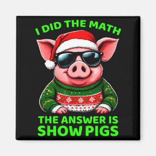 Aimant J'ai fait le calcul, la réponse est Santa Pig Drôl