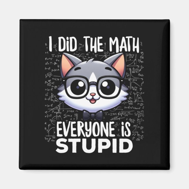 Aimant J'ai fait le calcul, tout le monde est stupide Cha (Devant)
