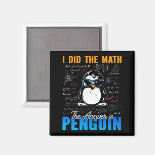 Aimant J'ai fait le math La réponse est Penguin Funny mat