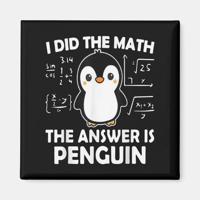 Aimant J'Ai Fait Le Mathe La Réponse Est Penguin (Devant)