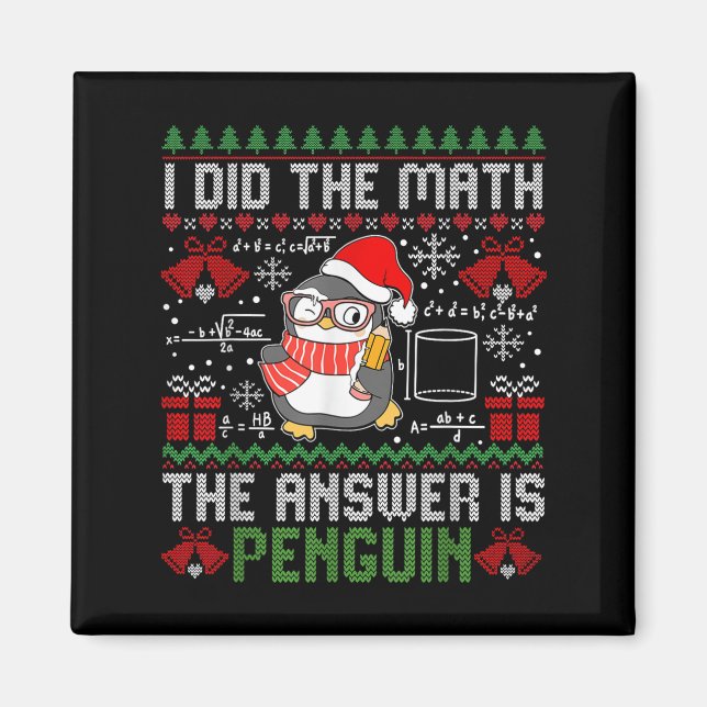 Aimant J'Ai Fait Le Mathe La Réponse Est Penguin Ugly Mat (Devant)
