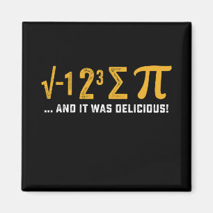 Aimant J'ai Mangé De La Tarte Et C'était Un Délicieux Pi