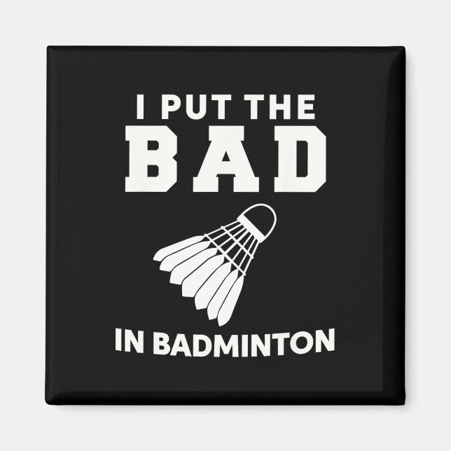 Aimant J'Ai Mis Le Mauvais Dans Badminton 3 (Devant)