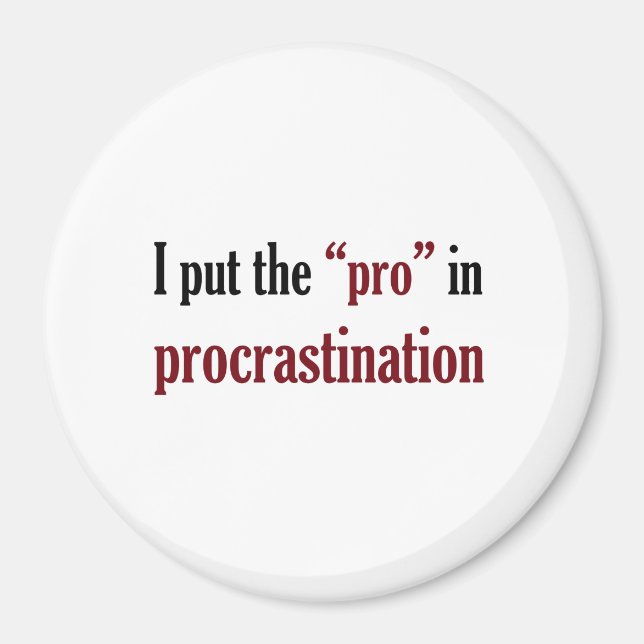Aimant J'ai mis le Pro en Procrastination (Devant)