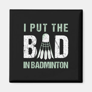 Aimant J'Ai Mis Les Mauvais Dans Badminton Crossminton Sh