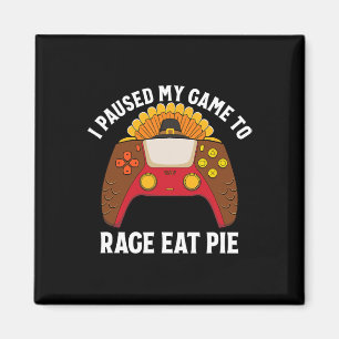 Aimant J'ai mis mon jeu en pause pour manger de la tarte