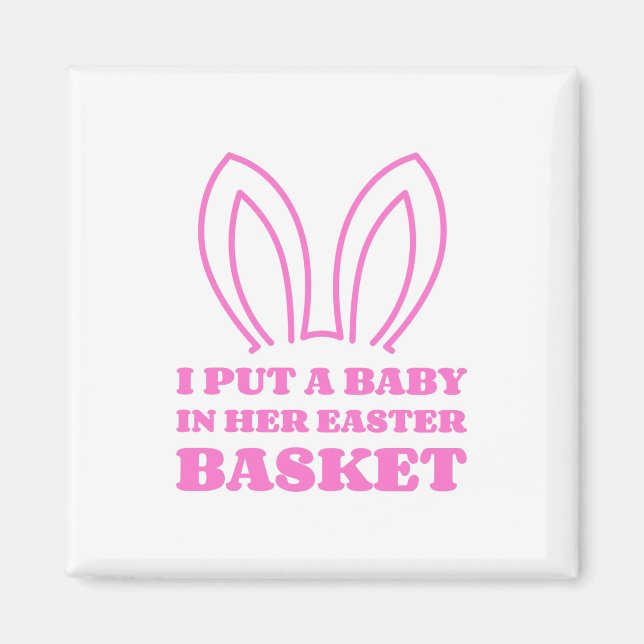 Aimant J'ai mis un bébé dans son panier de Pâques (Devant)