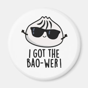 Aimant J'Ai Obtenu Le Bao-wer Funny Dimsum Pun