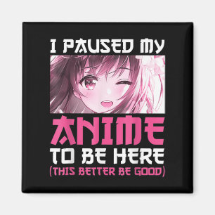 Aimant J'Ai Pause Mon Anime Pour Être Ici Amusant Otaku A