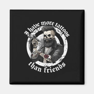 Aimant J'Ai Plus De Tatouages Que D'Amis Qui Addict Aux T