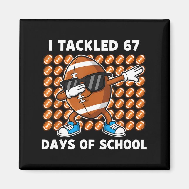 Aimant J'ai relevé 67 jours d'école 67 Mème Humour de foo (Devant)