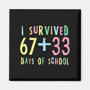 Aimant J'ai survécu 67 + 33 jours d'école Mathématiques d