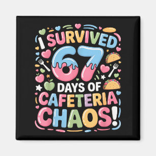 Aimant J'ai survécu 67 jours de chaos à la cafétéria Mème