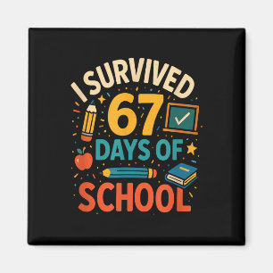 Aimant J'ai survécu 67 jours de plaisir à l'école Profess