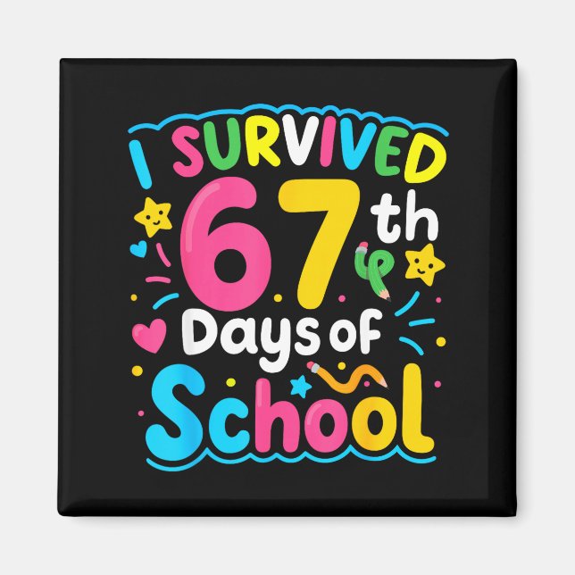 Aimant J'ai survécu 67 jours d'école drôle 67 mème étudia (Devant)