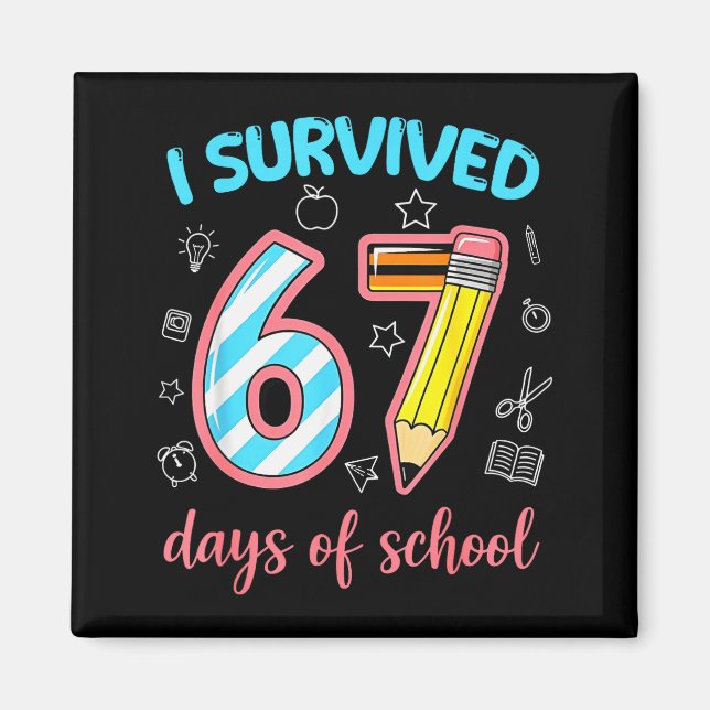 Aimant J'ai survécu 67 jours d'école Drôle 67 Mème Profes (Devant)