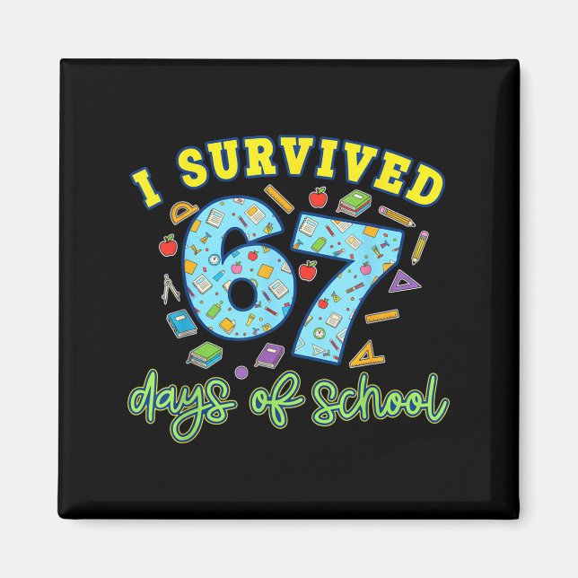 Aimant J'ai survécu 67 jours d'école drôle 6 7 mème ensei (Devant)