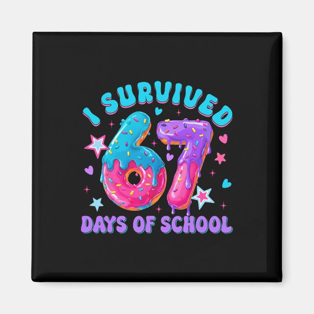 Aimant J'ai survécu 67 jours d'école Goutte de beignet Ga (Devant)