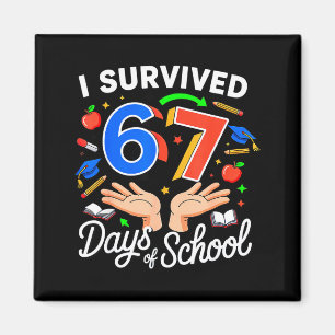 Aimant J'ai survécu 67 jours d'école Six Sept 6 7 Meme