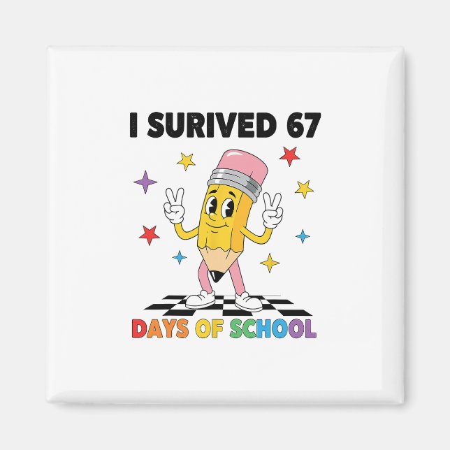 Aimant J'ai survécu 67 jours d'école Six Sept Meme pour m (Devant)
