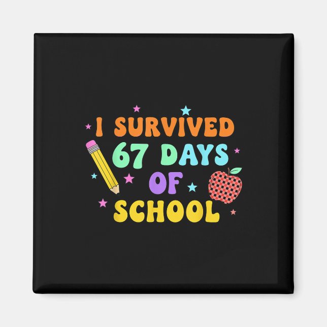 Aimant J'ai survécu 67 jours d'école Six Sept Mème pour m (Devant)