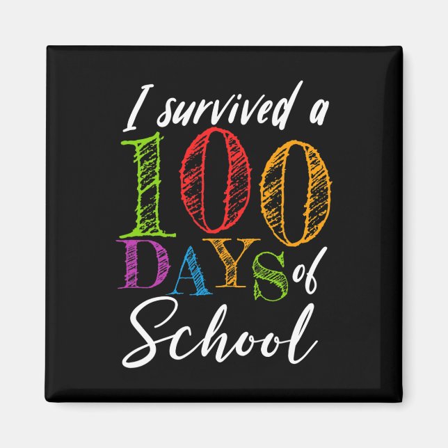 Aimant J'Ai Survécu À 100 Jours D'École Pour Enseignant E (Devant)
