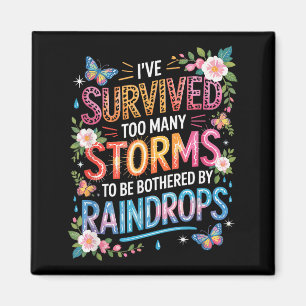 Aimant J'ai survécu à de nombreuses tempêtes, motivation
