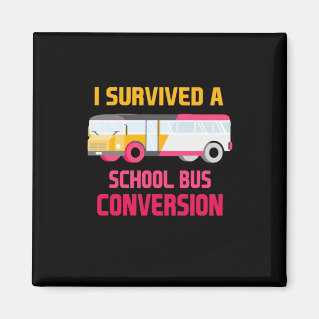 Aimant J'Ai Survécu À Une Conversion De Bus Scolaire (Devant)