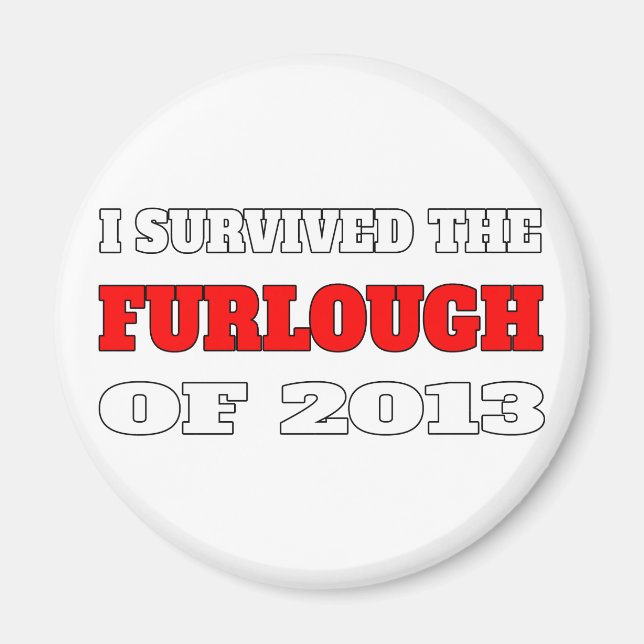 Aimant J'ai survécu au Furlough de 2013 (Devant)