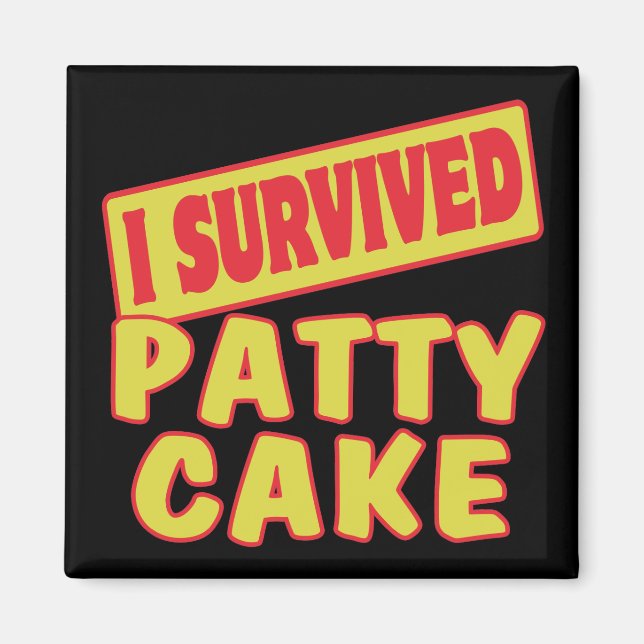 AIMANT J'AI SURVÉCU AU GÂTEAU PATTY (Devant)