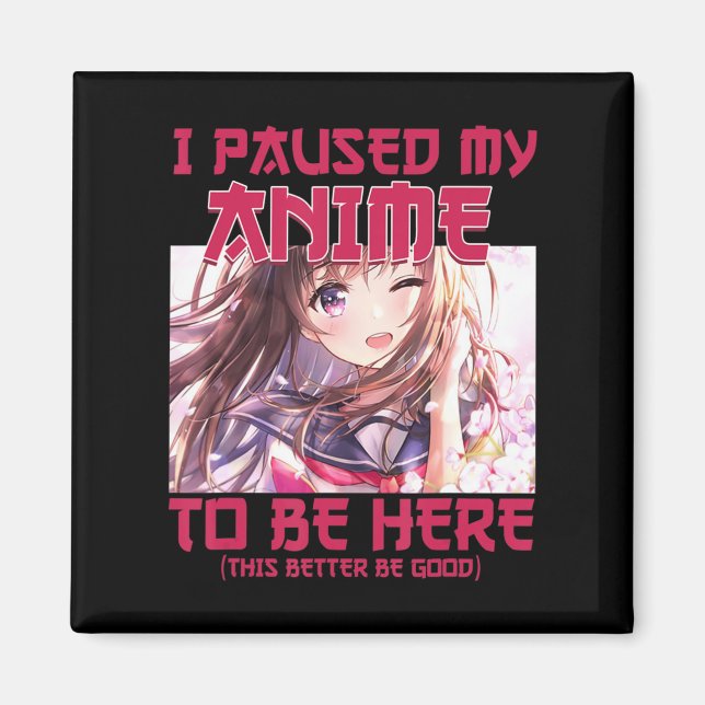 Aimant J'Ai Suspendu Mon Anime D'Être Ici Otaku Anime Jap (Devant)