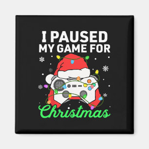 Aimant J'Ai Suspendu Mon Jeu Pour Les Garçons De Noël Jou