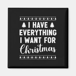 Aimant J'ai tout ce que je veux pour Noël C'est moi je su