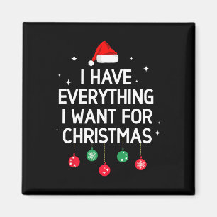 Aimant J'ai tout ce que je veux pour Noël C'est moi je su