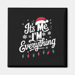 Aimant J'ai tout ce que je veux pour Noël C'est moi je su