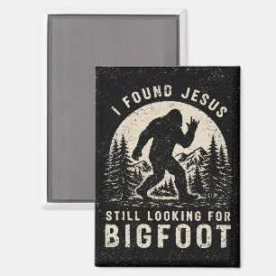 Aimant J'ai trouvé Jésus mais je cherche toujours Bigfoot