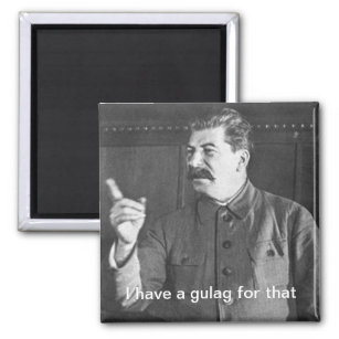 Aimant J'ai un goulag pour ce Joseph Stalin Meme