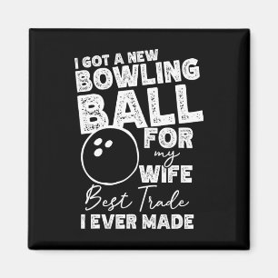 Aimant J'Ai Un Nouveau Bowling Pour Ma Femme - Mens Bowli