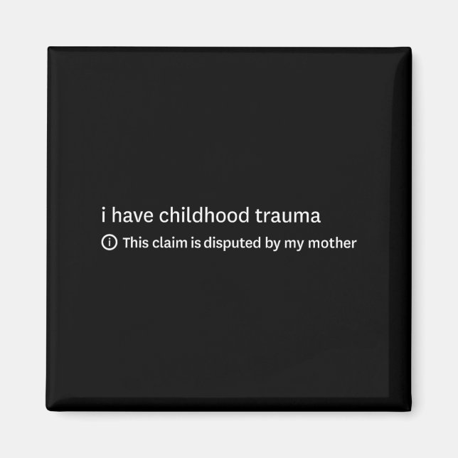 Aimant J'ai un traumatisme d'enfance Cette affirmation es (Devant)