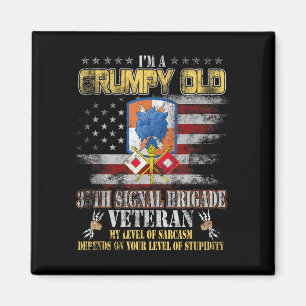 Aimant J'Ai Une Vielle 35e Brigade De Signal Grumpy Vétér