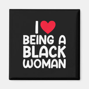 Aimant J'Aime Être Une Femme Noire Que J'Aime Être Une Fe