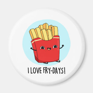 Aimant J'Aime Fry-Days Funny French Fries Pun