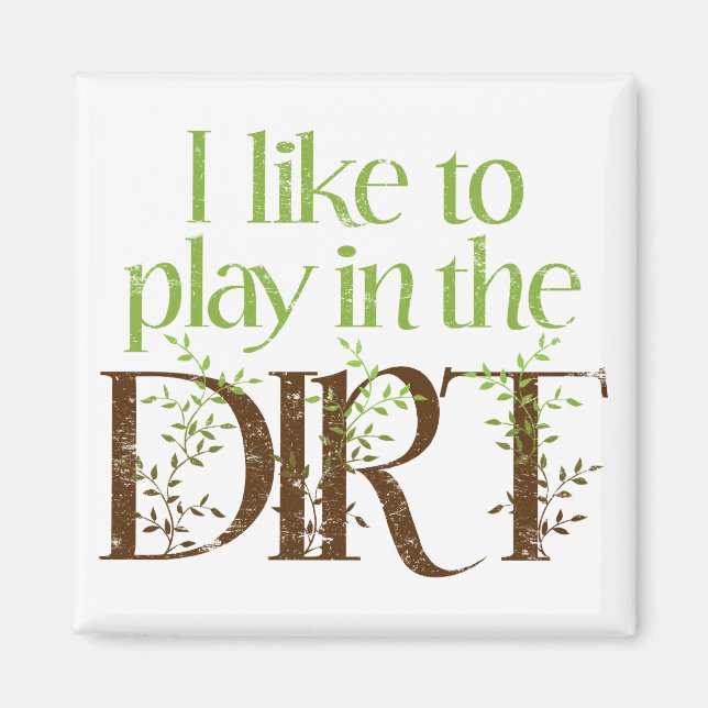 Aimant J'aime jouer dans le Dirt Funny Gardening (Devant)