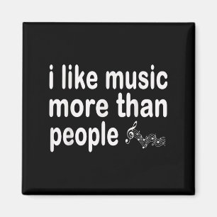 Aimant J'Aime La Musique Plus Que Les Gens Ne Sont Que De