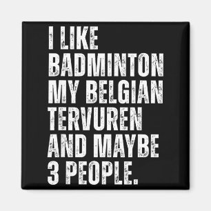 Aimant J'aime le badminton Amateur de chien Tervuren belg