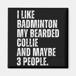 Aimant J'aime le badminton Amateur de colley à barbe Chie