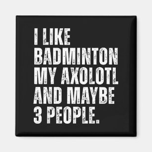 Aimant J'aime le badminton Mon amant axolotl salamandre d