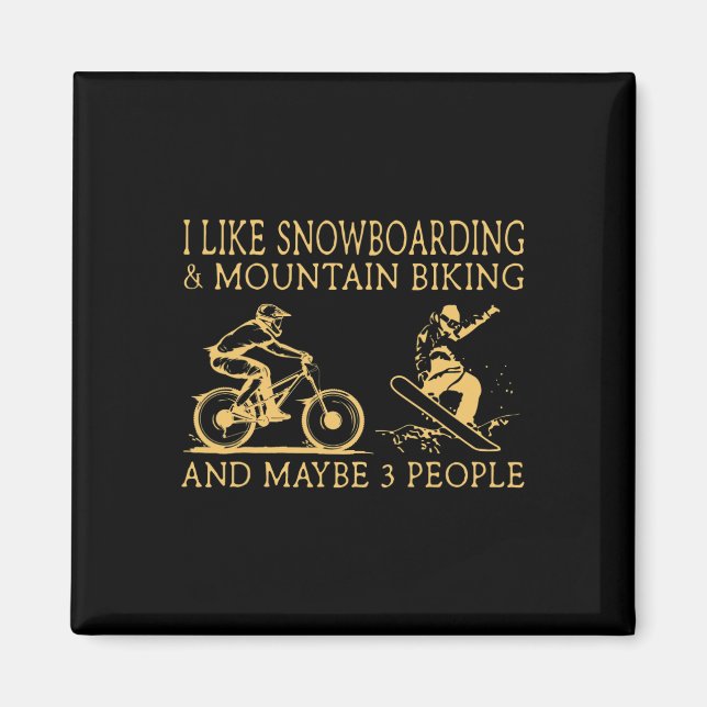 Aimant J'Aime Le Snowboard Et Le VTT Et Peut-Être (Devant)