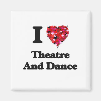 Aimant J'Aime Le Théâtre Et La Danse