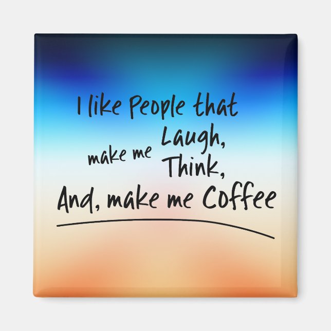 Aimant J'aime les gens qui me font du café... (Devant)